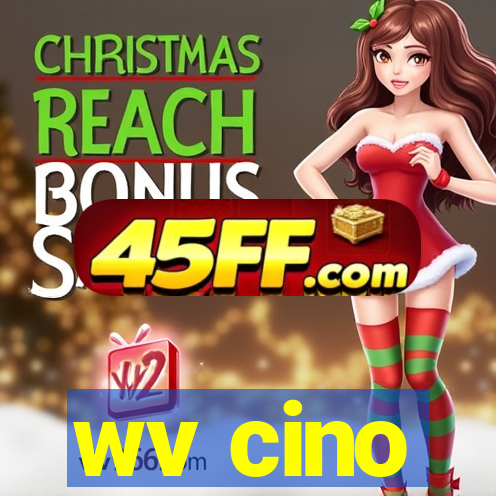 wv cino